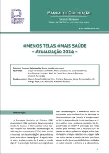 Manual de Orientação – Menos Telas Mais Saúde – Publicação da Sociedade Brasileira de Pediatria (SBP), atualizada em agosto de 2024