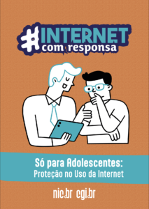 #Internet com Responsa Só para Adolescentes: Proteção no Uso da Internet